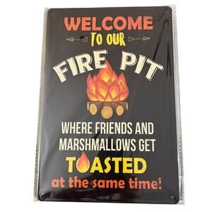 Welcome to Our Firepit Tin Sign 8x12"